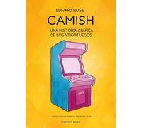 Gamish: Una historia gráfica de los videojuegos (Reservoir Gráfica)