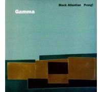 Gamma - Black Atlantians / Prang! - Big Dada Recordings - BD020