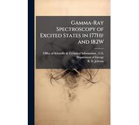 Gamma-Ray Spectroscopy of Excited States in 177Hf and 182W