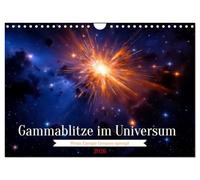 Gammablitze im Universum (Wandkalender 2026 DIN A4 quer), CALVENDO Monatskalender: Wenn Sterne kollabieren, entfesselt das Universum seine größte Energie.