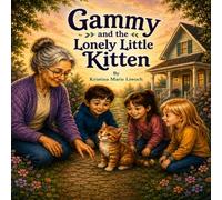 Gammy and the Lonely Kitten (Gammy’s Little Adventures)