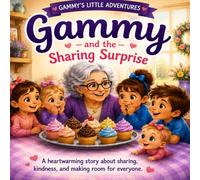 Gammy and the Sharing Surprise (Gammy’s Little Adventures)