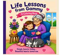 Gammy's Life Lessons Coloring Book (Gammy’s Little Adventures)