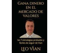 Gana dinero en el mercado de valores: las 7 estrategias probadas y fáciles de seguir de Vian