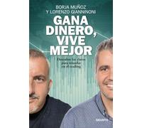 Gana dinero, vive mejor: Descubre las claves para triunfar en el trading (Deusto)