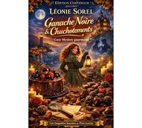 Ganache Noire & Chuchotements: 3 (Les enquêtes sucré de port Loriac)