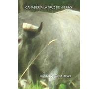 GANADERÍA LA CRUZ DE HIERRO (Tauromaquia)