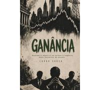 GANÂNCIA: Quando a mentira se tornou o negócio mais lucrativo do mundo