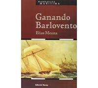 Ganando Barlovento (Narrativa Marítima)