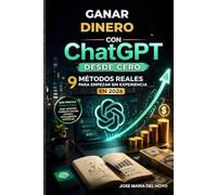 Ganar Dinero con ChatGPT desde Cero: 9 Métodos Reales para Empezar sin Experiencia en 2026