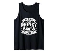 Ganar Dinero, no Excusa la motivación del emprendedor Camiseta sin Mangas