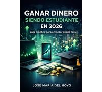Ganar dinero siendo estudiante en 2026: Guía práctica para empezar desde cero