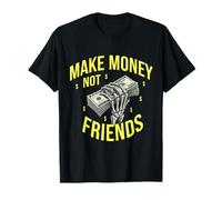 Ganar Dinero sin Amigos Diseño gráfico para emprendedores Camiseta