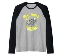 Ganar Dinero sin Amigos Diseño gráfico para emprendedores Camiseta Manga Raglan
