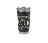 Ganar no es suerte su Dedication Sport Team Vaso térmico de acero inoxidable de doble pared