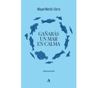 Gañarás un mar en calma