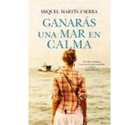 Ganarás una mar en calma