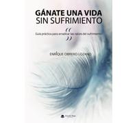 Gánate una vida sin sufrimiento