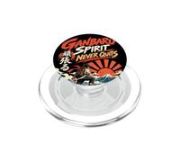 Ganbaru Spirit Nunca abandona la ética de Trabajo de la Cultura de molienda Japonesa PopSockets PopGrip para MagSafe