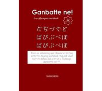 Ganbatte ne!: Easy Hiragana Workbook | Simple and Very Easy | Gift for Hobby, Vacations, and Holidays