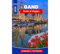Gand Guida di viaggio 2026: Scopri l'architettura medievale, i panorami sui canali, i monumenti culturali, la cucina locale e i consigli pratici per il tuo viaggio in Belgio.