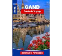Gand Guide de voyage 2026: Découvrez l'architecture médiévale, les vues sur les canaux, les sites culturels, la cuisine locale et des conseils pratiques pour votre voyage en Belgique.