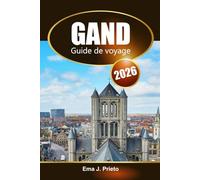Gand Guide de voyage 2026: Explorez la riche culture belge, les attractions incontournables, les joyaux cachés et les conseils locaux
