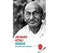Gandhi ou l'éveil des humiliés (Le Livre de Poche)