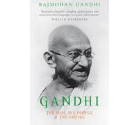 Gandhi: The Man, His People and the Empire