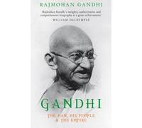 Gandhi: The Man, His People and the Empire