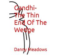 Gandhi-The Thin End Of The Wedge