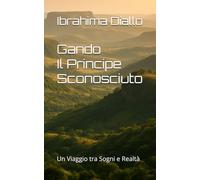 Gando, Il Principe Sconosciuto: Un Viaggio Tra Sogni e Realtà