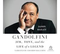 Gandolfini: Jim, Tony, and the Life of a Legend