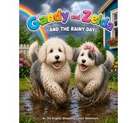 Gandy and Zelda: And The Rainy Day (Gandy and Zelda: An Old English Sheepdog Colouring Book Series)