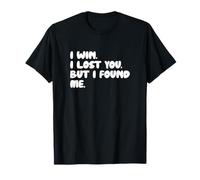 Gané, te perdí, Pero me encontré. Camiseta