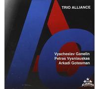 GANELIN / VYSNIAUSKAS / GOTESMAN - Trio Alliance