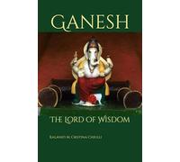 Ganesh: The Lord of Wisdom