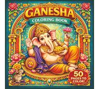 Ganesha Coloring Book: An Indian-Inspired Coloring Book For Relaxation And Joy (Bombay Bazar Coloring Books)