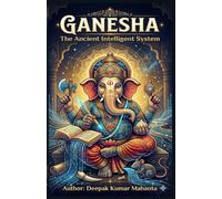 GANESHA: The Ancient Intelligent System