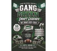 Gang Green Draft Legends: The Ultimate Football Draft Nostalgia Puzzle Book for Fans of the Game, Iconic Draft Picks, Legendary Players 6x9 inches, 110 pages, 55 + Puzzles.