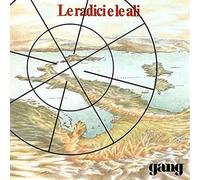 Gang - Le Radici E Le Ali