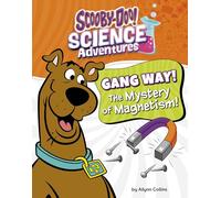 Gang Way!: The Mystery of Magnetism! (Scooby-Doo! Science Adventures)