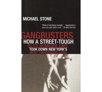 Gangbusters: How a Street Tough, Elite Homicide Unit Took Down New York's Most Dangerous Gang by Stone, Michael (2002) Paperback