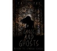 Gangs and Ghosts (Beyond the Shadows)