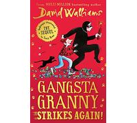 Gangsta Granny Strikes Again!: The amazing sequel to GANGSTA GRANNY, a funny illustrated children’s book by bestselling author David Walliams