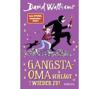 Gangsta-Oma schlägt wieder zu!: Eine irrwitzige Abenteuergeschichte von der Gangsta-Oma für Kinder ab 9 Jahren: 2