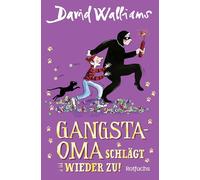 Gangsta-Oma schlägt wieder zu!: Eine irrwitzige Abenteuergeschichte von der Gangsta-Oma für Kinder ab 9 Jahren: 2