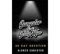 Gangster to a Godly Man: 30 Day Devotion: 30 Day Devotional