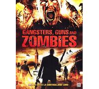 Gangsters, guns and zombies [Italia] [DVD]
