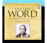 Gangubai Hangal - The Last Word in Hindustani Vocal (part II) - Gangubai Hangal